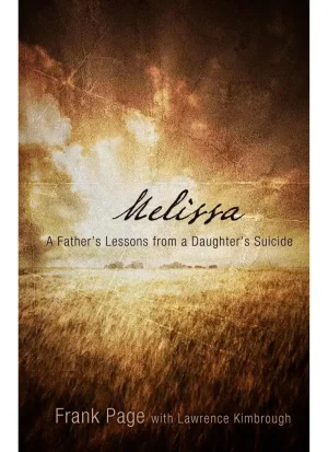 Melissa: A Father's lessons from a daughter's suicide