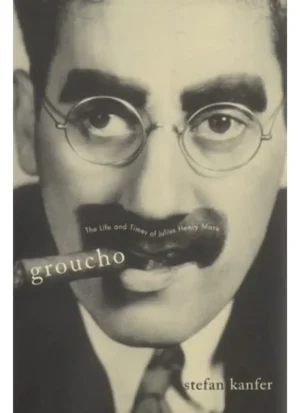 Groucho: The life and times of Julius Henry Marx