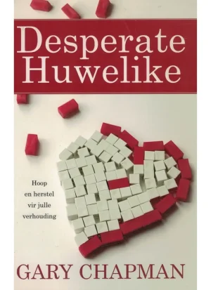 Desperate Huwelike deur Gary Chapman
