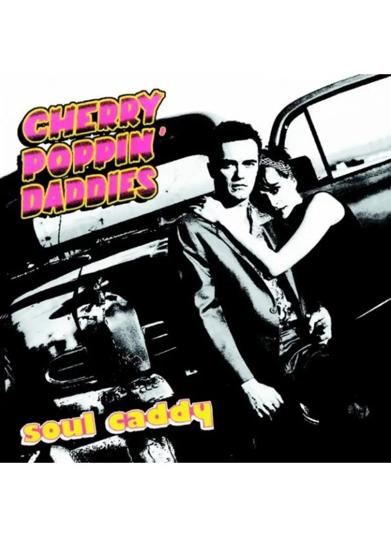 Cherry Poppin Daddies - Soul Caddy (CD)