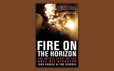 Fire on the Horizon by John Konrad and Tom Shroder