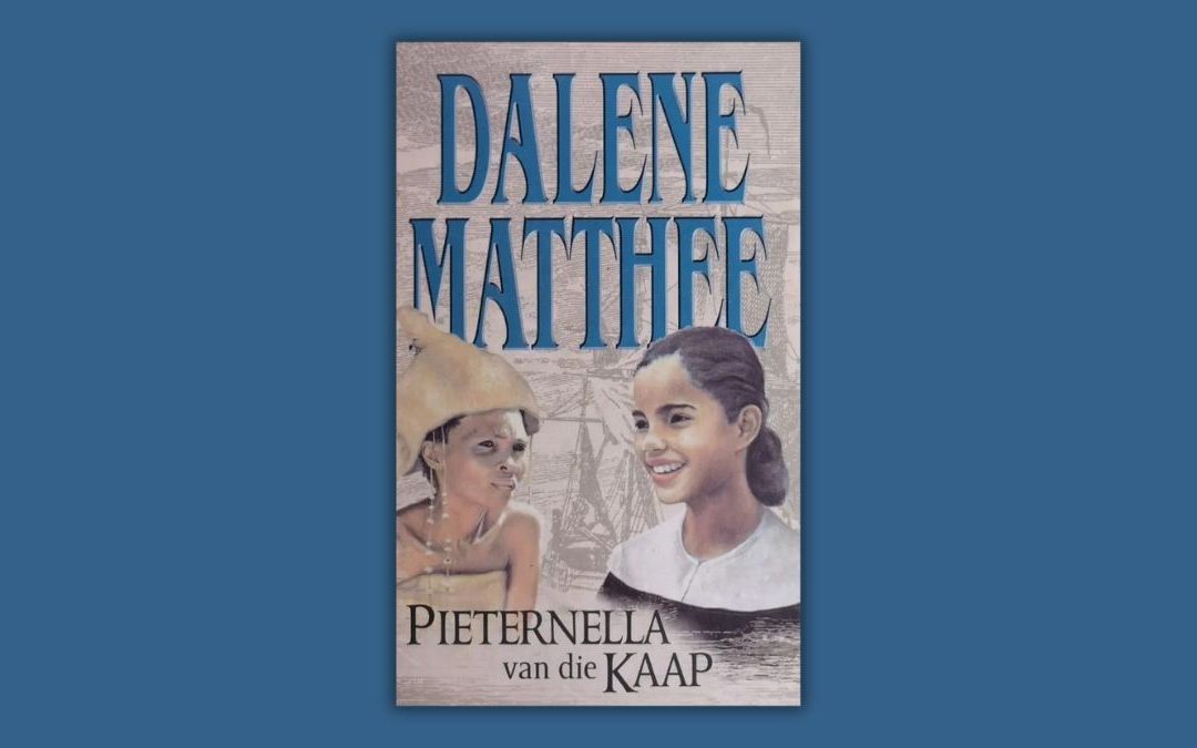 Pieternella van die Kaap deur Dalene Matthee