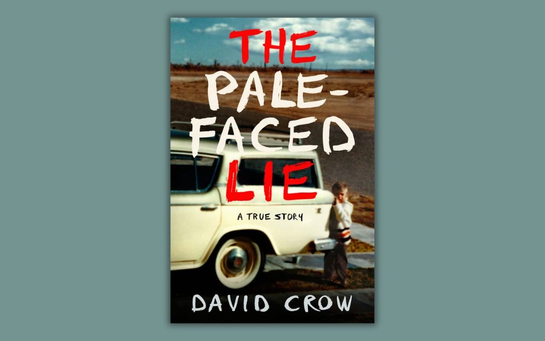The Pale-faced Lie by David Crow