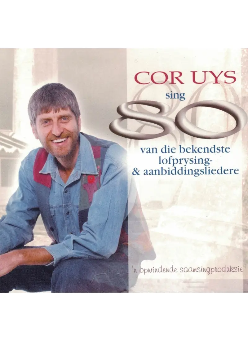 Cor Uys sing 80 Lofprysingliedere (CD)