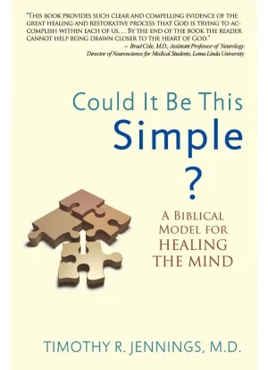 Could It Be This Simple?: A Biblical Model for Healing the Mind