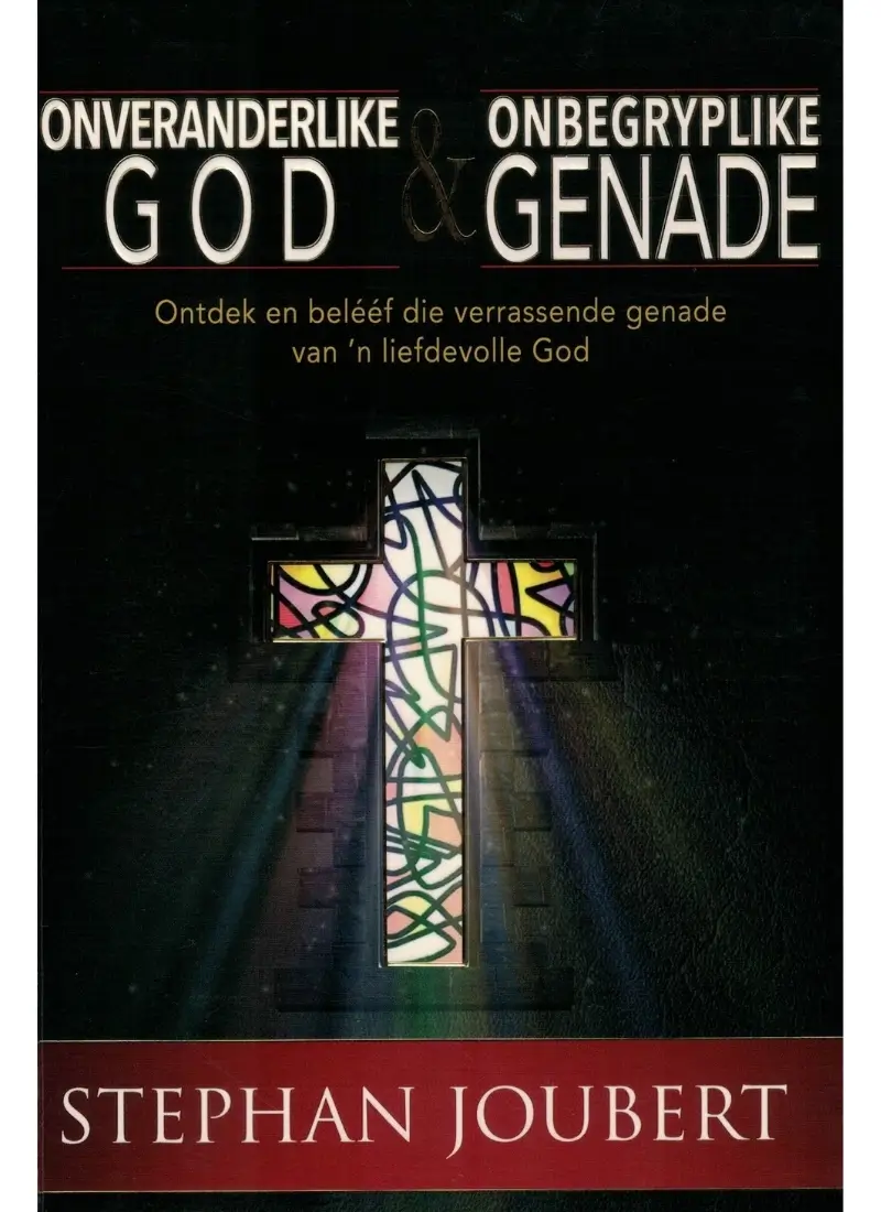 Onveranderlike God en Onbegryplike Genade