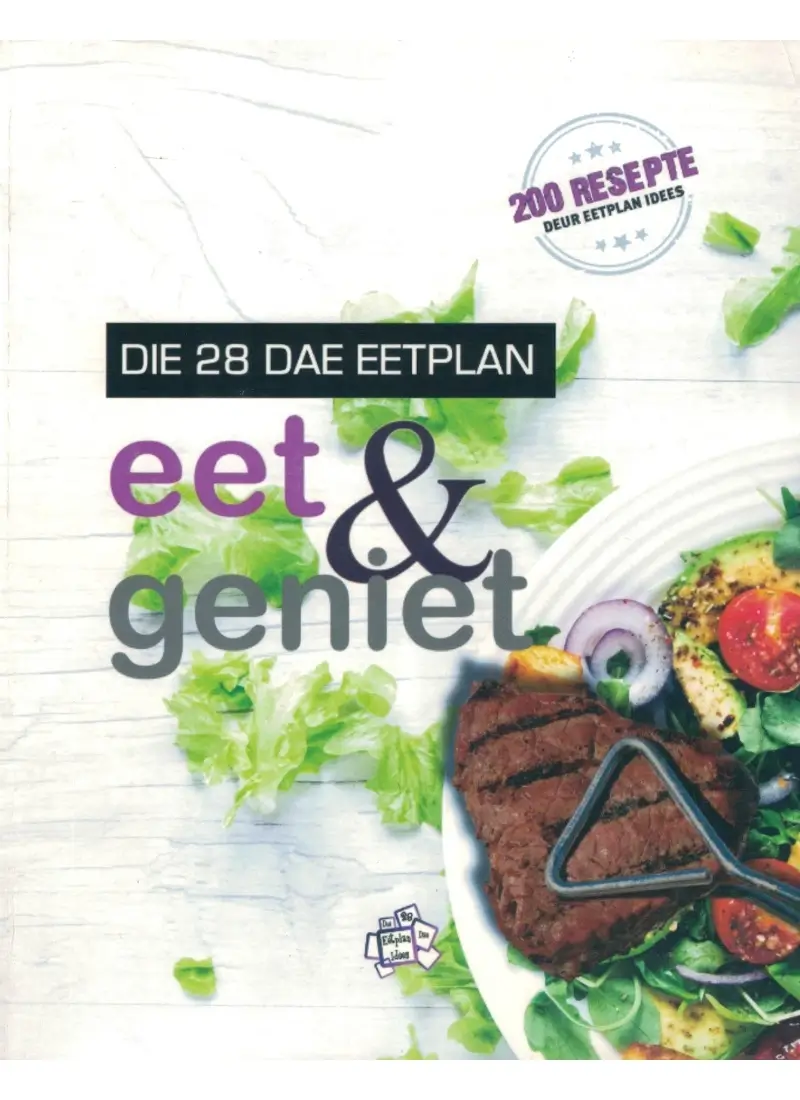 Die 28 Dae Eetplan: Eet en Geniet
