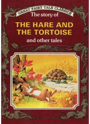 The story of the hare and the tortoise and other tales