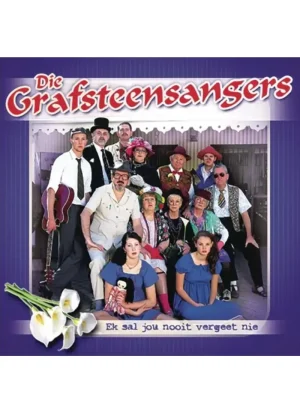 Die Grafsteensangers - Ek sal jou nooit vergeet nie (CD)