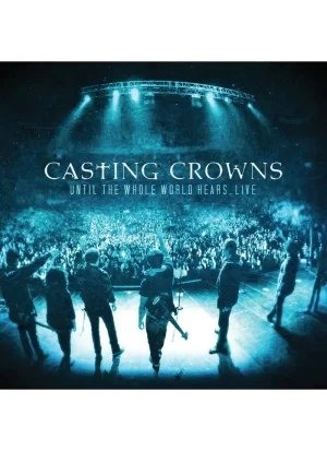 Casting Crowns - Until the Whole World Hears (Double CD)