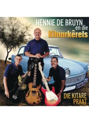 Hennie de Bruyn en Die Kitaarkerels - Die Kitare Praat (CD)