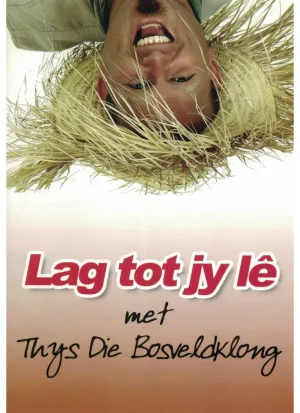 Thys die Bosveldklong - Lag tot jy le (CD en DVD)