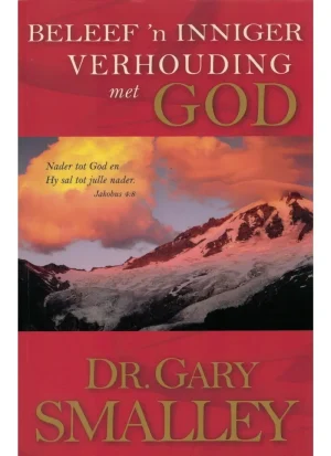 Beleef 'n inniger verhouding met God