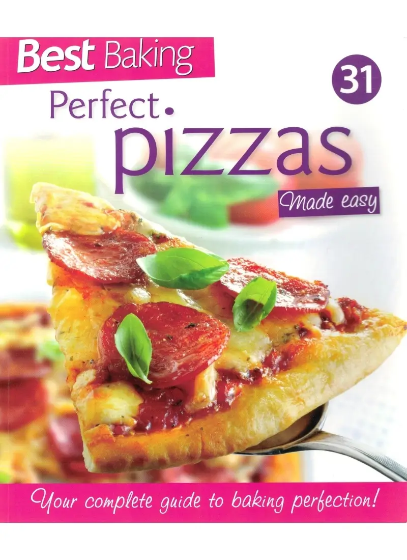 Best Baking 31: Perfect Pizzas