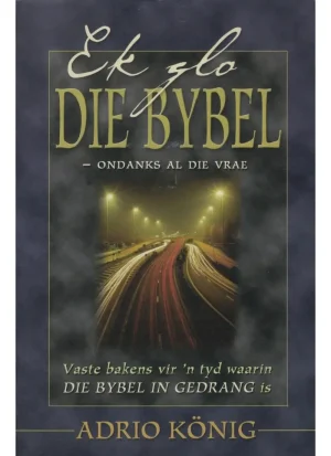 Ek glo die Bybel