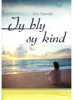 Jy bly Sy kind