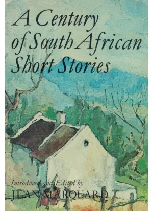 A Century of South African Short Stories