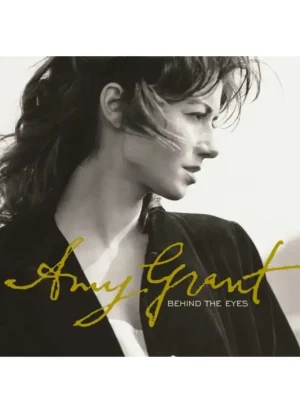 Amy Grant - Behind the Eyes (CD)