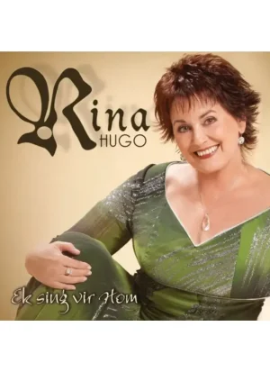 Rina Hugo - Ek sing vir Hom (CD)