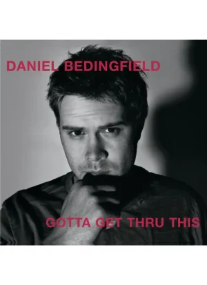Daniel Bedingfield - Gotta Get Thru This (CD)