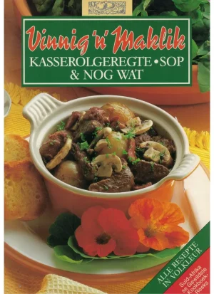 Vinnig 'n Maklik: Kasserolgeregte, sop en nog wat