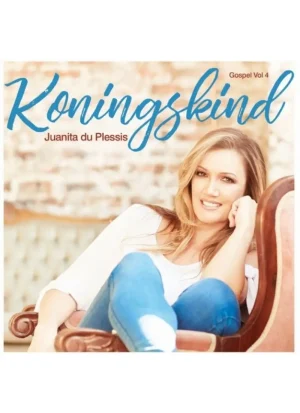 Juanita du Plessis – Koningskind (CD)