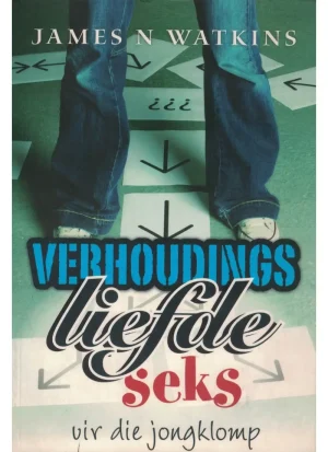 Verhoudings, liefde, seks vir die jongklomp