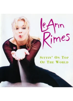 LeAnn Rimes - Sittin' on Top of the World (CD)