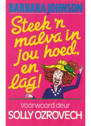 Steek 'n malva in jou hoed en lag