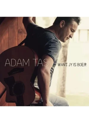 Adam Tas - Want jy is boer (CD)